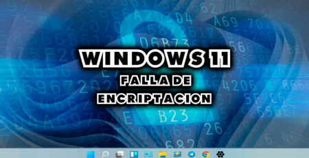 ITSCA - Falla de Encriptacion de Windows 11